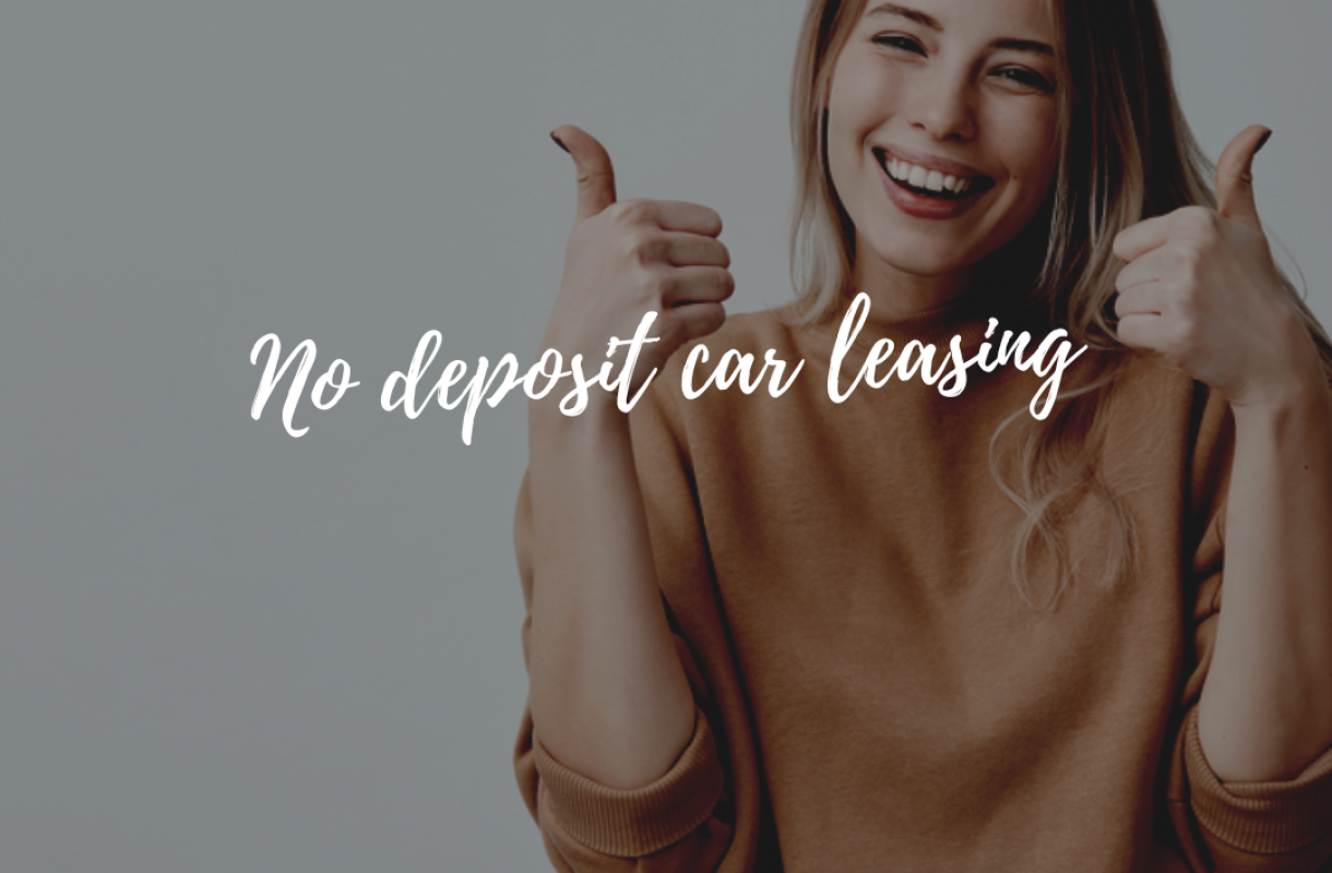 Top Benefits of No Deposit Car Leasing